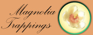 Magnolia Trappings